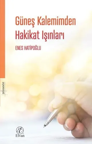 Güneş Kalemimden Hakikat Işınları