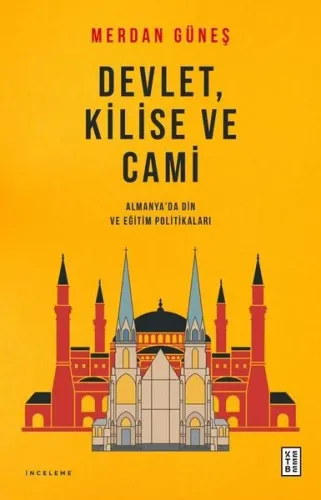 Devlet, Kilise ve Cami;Almanya'da Din ve Eğitim Politikaları