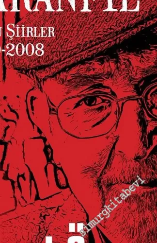 Yaralı Karanfil: Toplu Şiirler 1959 - 2008 -        2017