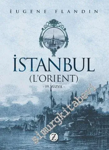 İstanbul ( L'Orient ) 19. Yüzyıl -         2014