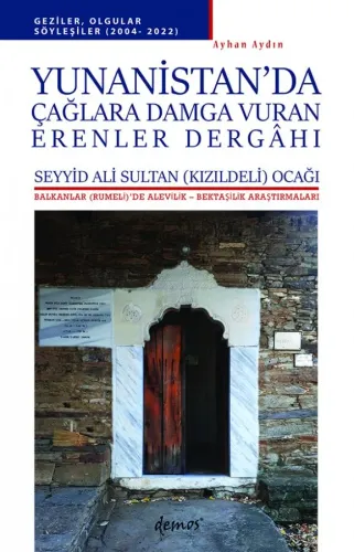 Yunanistan'da Çağlara Damga Vuran Erenler Dergâhı