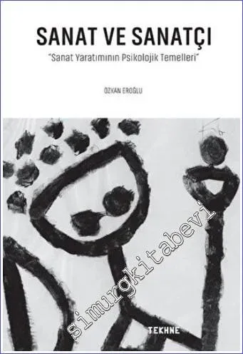 Sanat ve Sanatçı : Sanat Yaratımının Psikolojik Temelleri -         2022