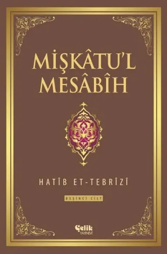 Mişkatu'l Mesabih 5. Cilt