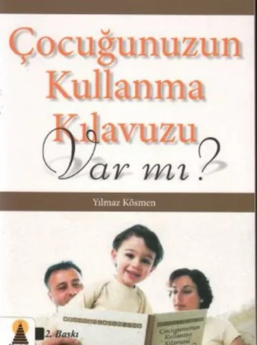 Çocuğunuzun Kullanma Kılavuzu Var mı?