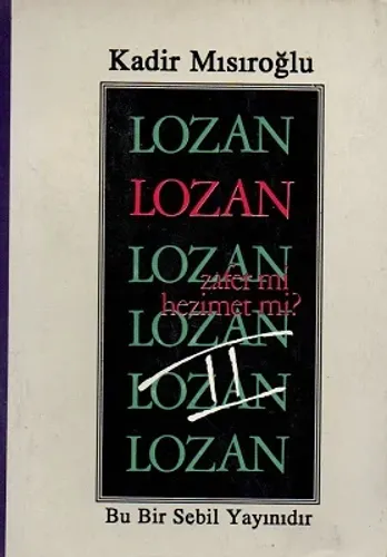 Lozan Zafer Mi? Hezimet Mi? - 2