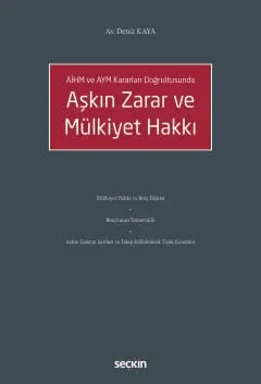 AİHM ve AYM Kararları Doğrultusunda Aşkın Zarar ve Mülkiyet Hakkı Deni