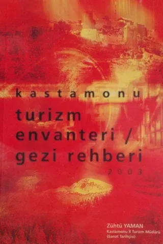 Kastamonu Turizm Envanteri/Gezi Rehberi 2003