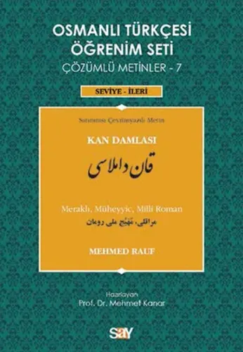 Osmanlı Türkçesi Öğrenim Seti - 7: Kan Damlası; Çözümlü Metinler, Seviye: İleri