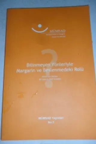 Bilinmeyen Yönleriyle Margarin ve Beslenmedeki Rolü