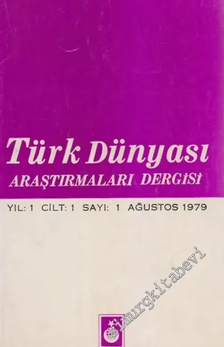 Türk Dünyası Araştırmaları Dergisi  - Sayı: 1  Cilt: 1    Ağustos  1979