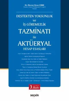 Destekten Yoksunluk ve İş Göremezlik Tazminatı ile Aktüeryal Hesap Esasları