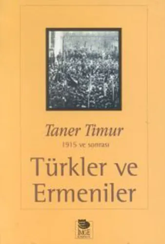 Türkler ve Ermeniler; 1915 ve Sonrası