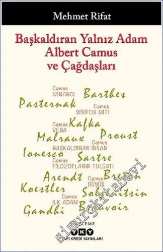 Başkaldıran Yalnız Adam Albert Camus ve Çağdaşları -