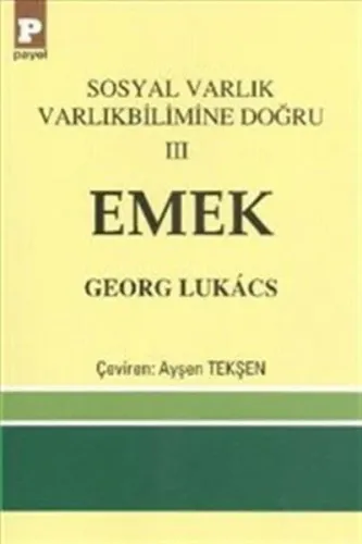 Sosyal Varlık Varlıkbilimine Doğru 3 - Emek