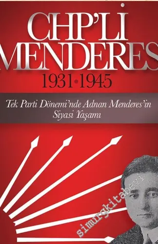 CHP'li Menderes 1931 - 1945 -         2017