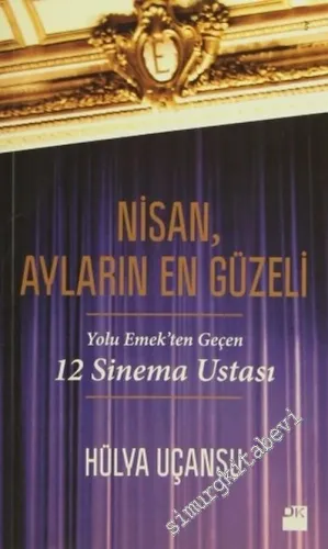 Nisan, Ayların En Güzeli: Yolu Emek'ten Geçen 12 Sinema Ustası -         2014