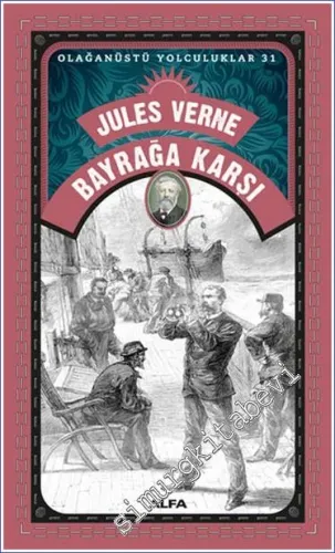Bayrağa Karşı - Olağanüstü Yolculuklar 31 -