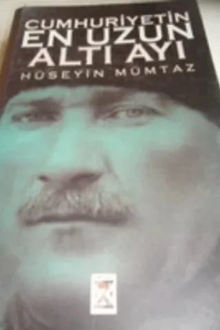 Cumhuriyetin En Uzun Altı Ayı