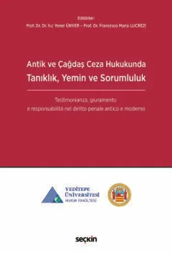 Antik ve Çağdaş Ceza Hukukunda Tanıklık, Yemin ve Sorumluluk