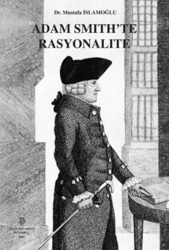 Adam Smith'te Rasyonalite Mustafa İslamoğlu