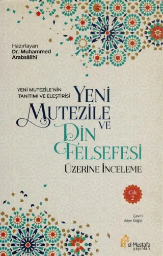 Yeni Mutezile ve Din Felsefesi C.1 ve C.2 Dr. Muhammed Arabsâlihî Yeni Mutezile ve Din Felsefesi C.1 ve C.2 Dr. Muhammed Arabsâlihî