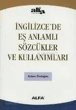 İngilizcede Eş Anlamlı Sözcükler ve Kullanımları