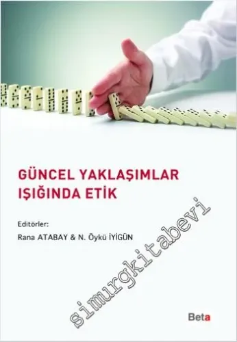 Güncel Yaklaşımlar Işığında Etik -