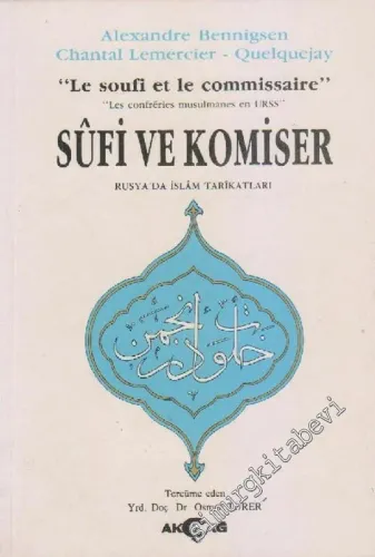 Sufi ve Komiser: Rusya'da İslam Tarikatları -        1988