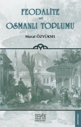 FEODALİTE VE OSMANLI TOPLUMU