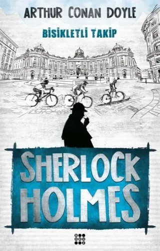 Sherlock Holmes-Bisikletli Takip Sir Arthur Conan Doyle Dokuz Yayınları 9786054737642