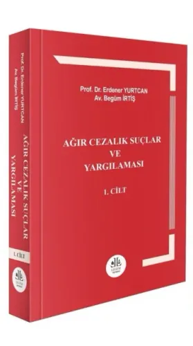 Ağır Cezalık Suçlar ve Yargılaması (Cilt 1 - Cilt 2)
