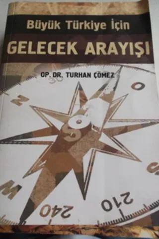 Büyük Türkiye İçin Gelecek Arayışı