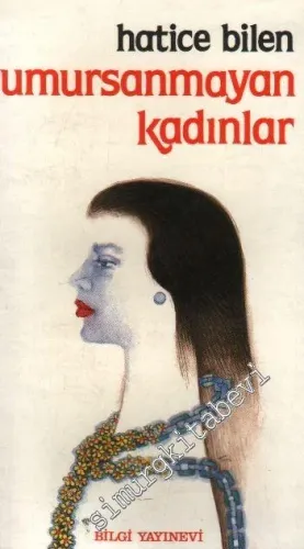 Umursanmayan Kadınlar: Öyküler -        1989
