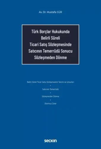 Türk Borçlar Hukukunda Belirli Süreli Ticari Satış Sözleşmesinde Satıcının Temerrüdü Sonucu Sözleşmeden Dönme