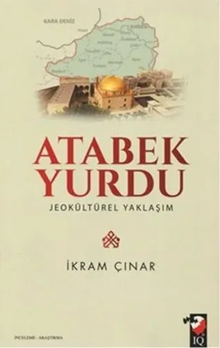 Atabek Yurdu Jeokültürel Yaklaşım