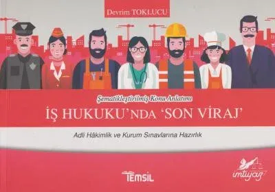 İş Hukukunda "Son Viraj"