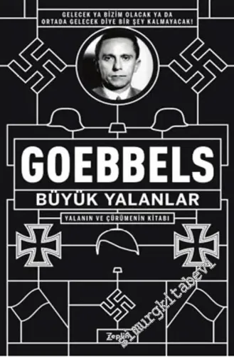 Büyük Yalanlar Cilt 1 : Yalanın ve Çürümenin Kitabı -