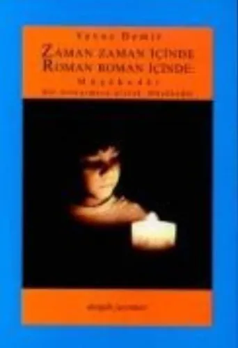 Zaman Zaman İçinde Roman Roman İçinde: Müşahedat