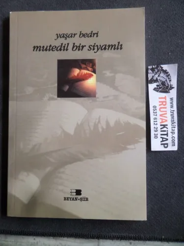 Mutedil Bir Siyamlı Yaşar Bedri