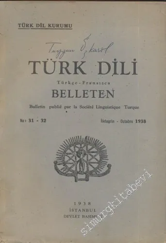 Türk Dili Belleten Türkçe - Fransızca  - Sayı: 31 - 32      Eylül 1938