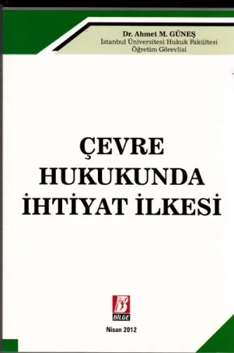 Çevre Hukukunda İhtiyat İlkesi