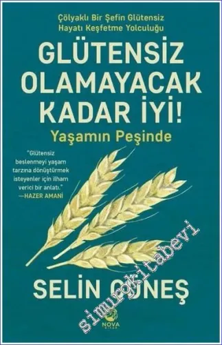 Glütensiz Olamayacak Kadar İyi - Yaşamın Peşinde -         2022