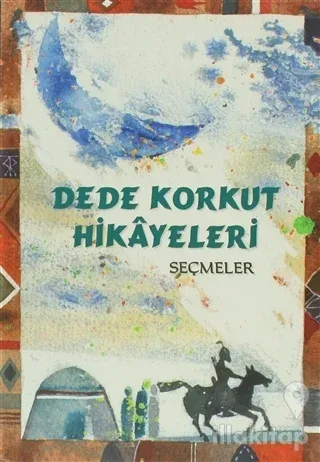 Dede Korkut Hikayeleri - Seçmeler