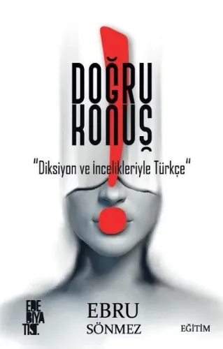 Doğru Konuş Diksiyon ve İncelikleriyle Türkçe