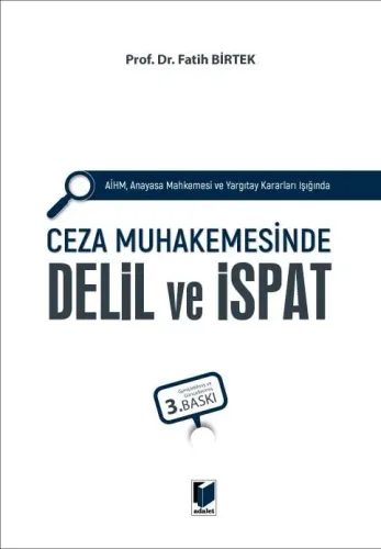 Ceza Muhakemesinde Delil ve İspat Fatih Birtek