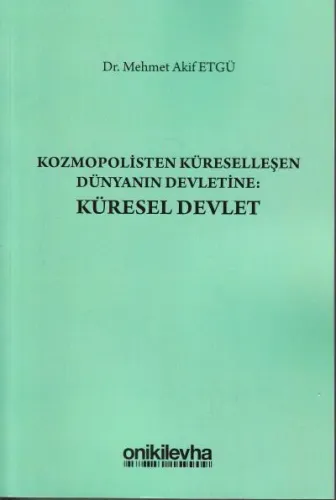 Kozmopolisten Küreselleşen Dünyanın Devletine: Küresel Devlet