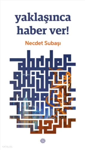 Yaklaşınca Haber Ver!