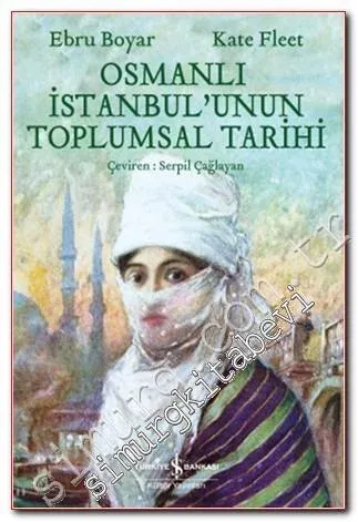Osmanlı İstanbul'unun Toplumsal Tarihi -         2024