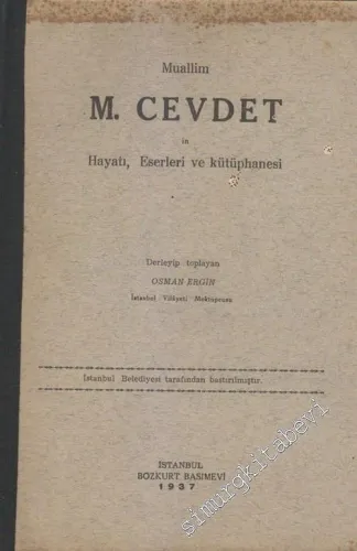Muallim M. Cevdet'in Hayatı, Eserleri ve Kütüphanesi -