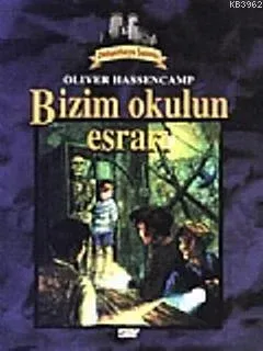 Dehşetkaya Şatosu 5; Bizim Okulun Esrarı